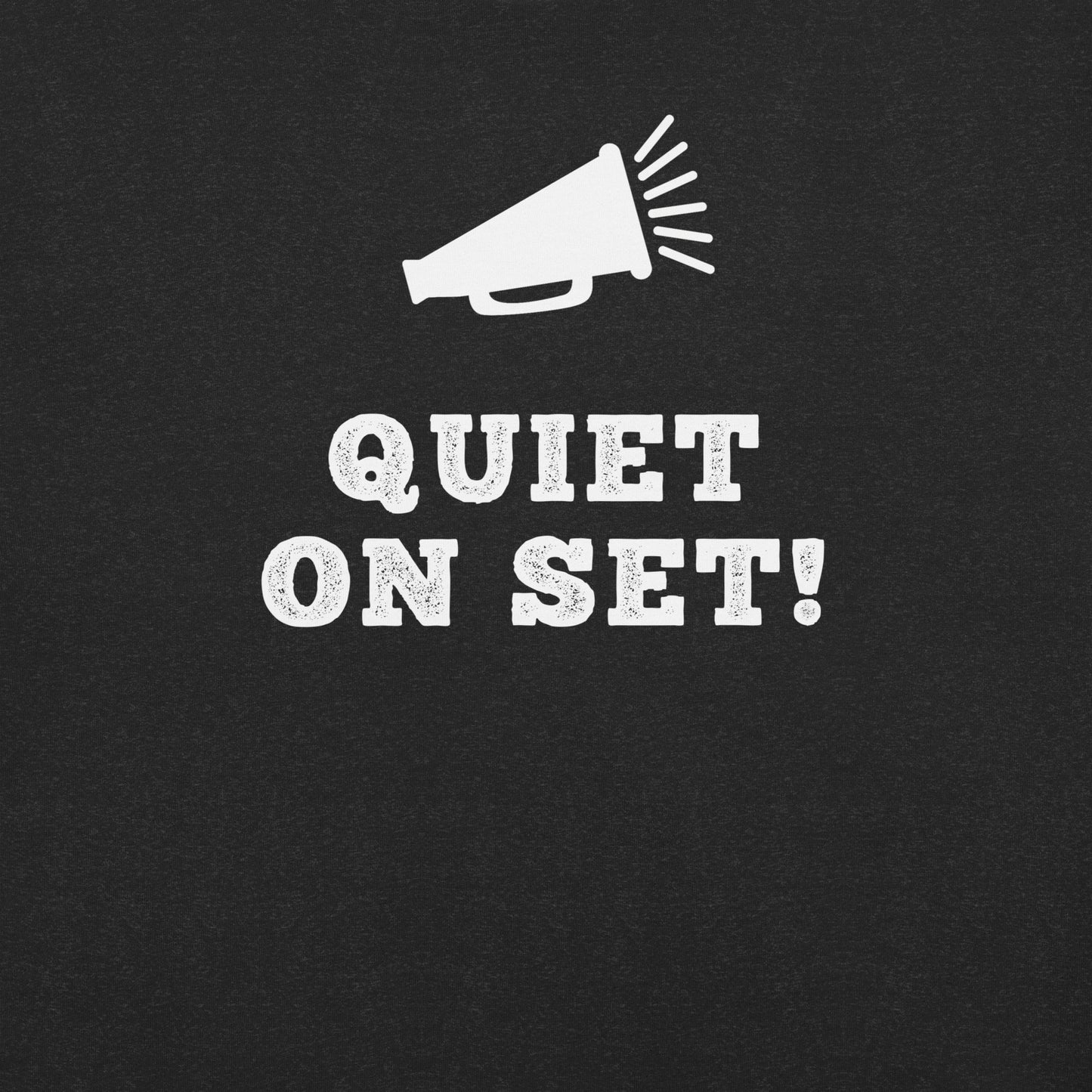 Quiet on Set! | T-Shirt