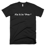 Fix it in "Pre-"